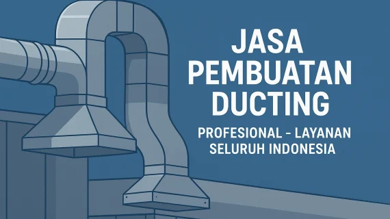 Jasa Pembuatan Ducting
